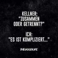 KELLNER: "ZUSAMMEN ODER GETRENNT?" - ICH: "ES IST KOMPLIZIERT..."