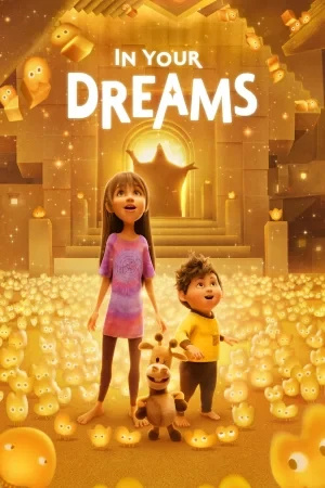 In Your Dreams – Im Traum ist alles möglich (FSK 0 Komödie Fantasy Animation Kinderfilme Familie)