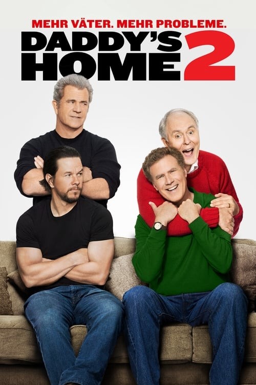 Daddy's Home 2 - Mehr Väter, mehr Probleme! (FSK 6 Komödie Drama)