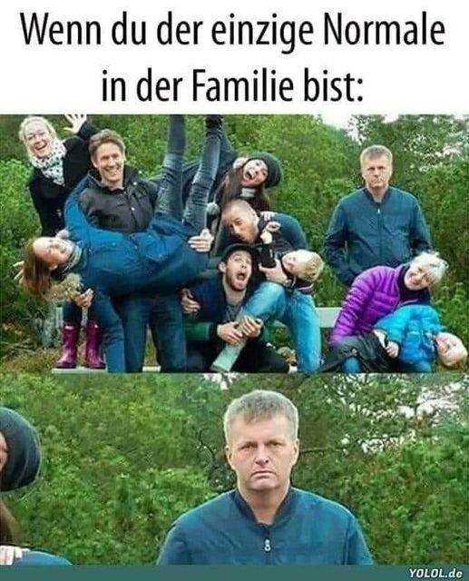 Wenn du der einzige Normale in der Familie bist: